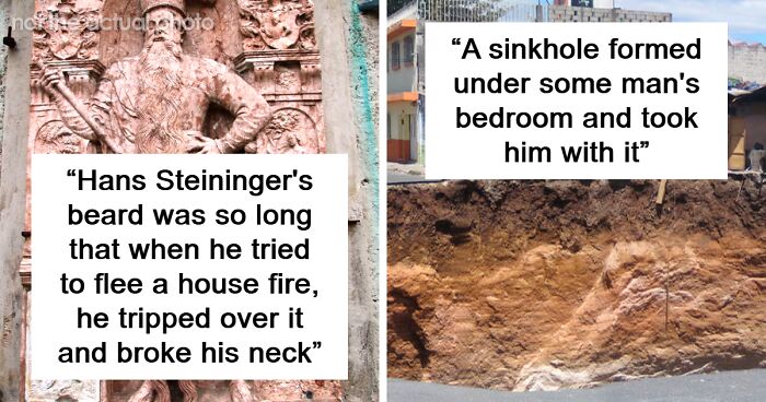 “A Dog Landed On Her Head” And 76 Other Incredibly Rare Ways People Have Died