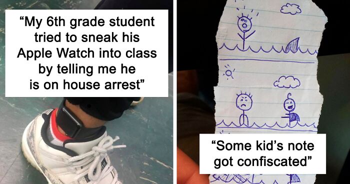 99 Hilarious Interactions That Prove That A Teacher’s Job Is Never Boring