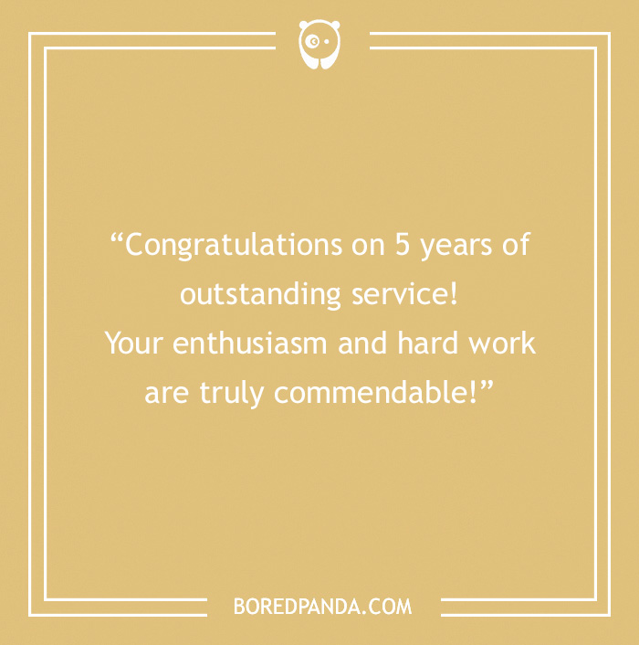 Yellow background with text on it “Congratulations on 5 years of outstanding service! Your enthusiasm and hard work are truly commendable!"