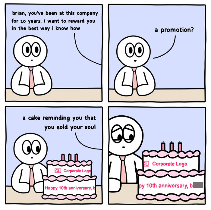 Four-panel comic: Manager rewards Brian's 10-year service with a cake that says 'Happy 10th anniversary,' reminding him of selling his soul.