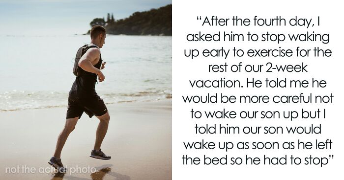 Wife And Toddler Woken Up At 5AM When Man Goes To Exercise, Wife Tells Him To Stop Waking Up Early
