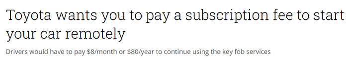 They're Trying To Make Us Pay Subscriptions On Everything. Greedy Companies