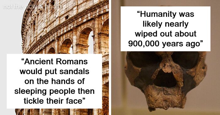 People Joined This Thread To Share 60 Historical Facts That Are Too Cool To Not Know