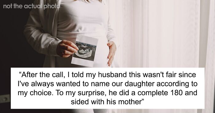 Man Sides With His Mom Instead Of Wife On Their Daughter’s Future Name, Wife Won’t Stand For It