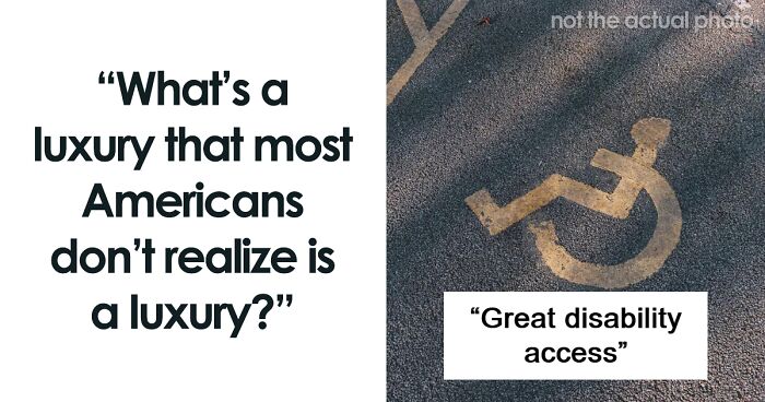 42 Times Americans Realized Their Everyday Comforts Were Luxuries In Countries They Traveled To