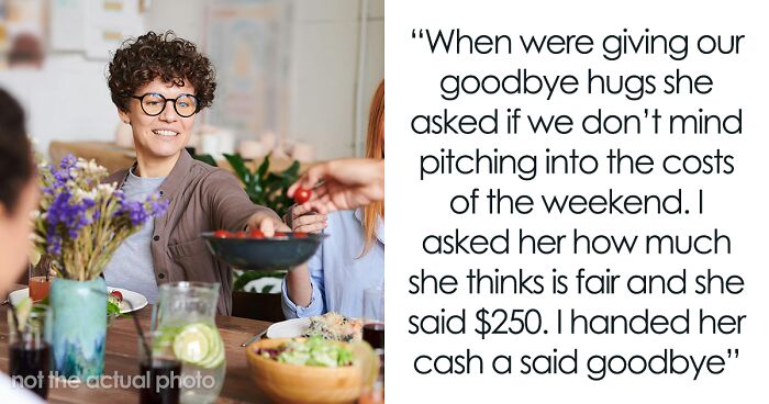 “My Married Sister Invited My Family For The Weekend And Charged Me $250 As We Were Heading Out” 