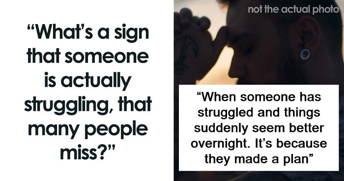 “Check On This Person”: People Share 62 Signs That Someone’s Mental Health May Be Suffering