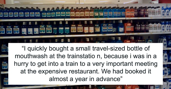 In A Rush, Man Fails To Read Label Of Mouthwash, Ends Up Losing Taste Just Before An Expensive Meal