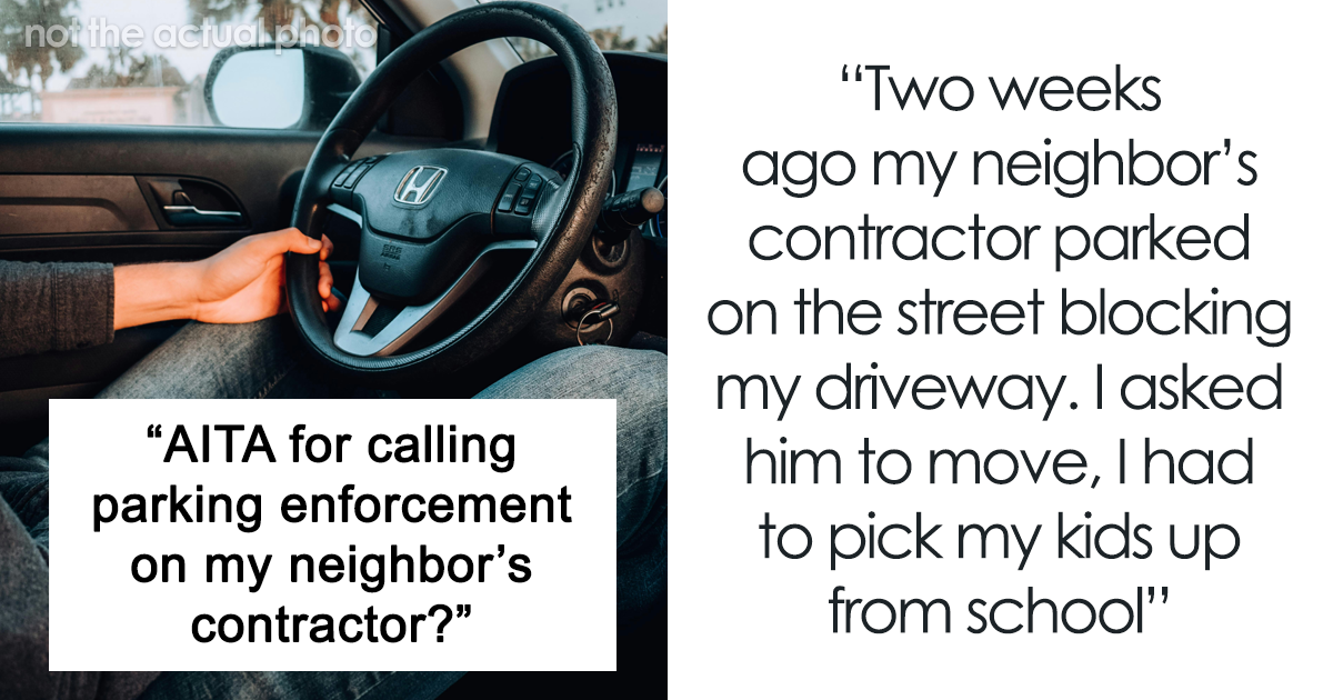 Entitled Contractor Blocks Neighbor’s Driveway, Then Demands He Cover ...