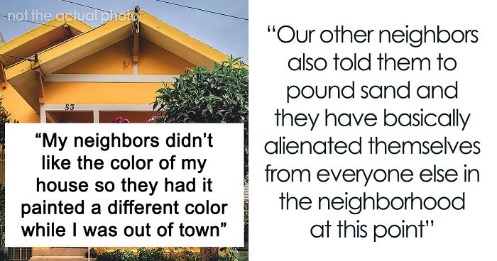 Woman Told She Can’t Do Anything About Neighbors Painting Her House In Secret, Seeks Help Online