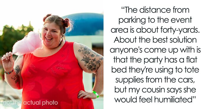 “Am I The Jerk For Refusing To Push My Obese Cousin Around In A Wheelchair For A Day?”