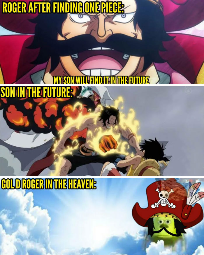 A one piece meme in three panels. The first panel shows Gold Roger with a determined expression, saying, "My son will find it in the future," captioned "Roger after finding One Piece." The second panel depicts Ace being struck by Akainu, with the caption "Son in the future." The third panel shows a cartoonish depiction of Gold Roger in the sky, watching from heaven with a shocked face, captioned "Gol D Roger in the heaven."