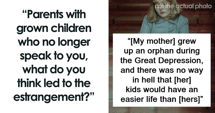 40 People Share What Led To Them Being Estranged From Their Kids In Honest Thread