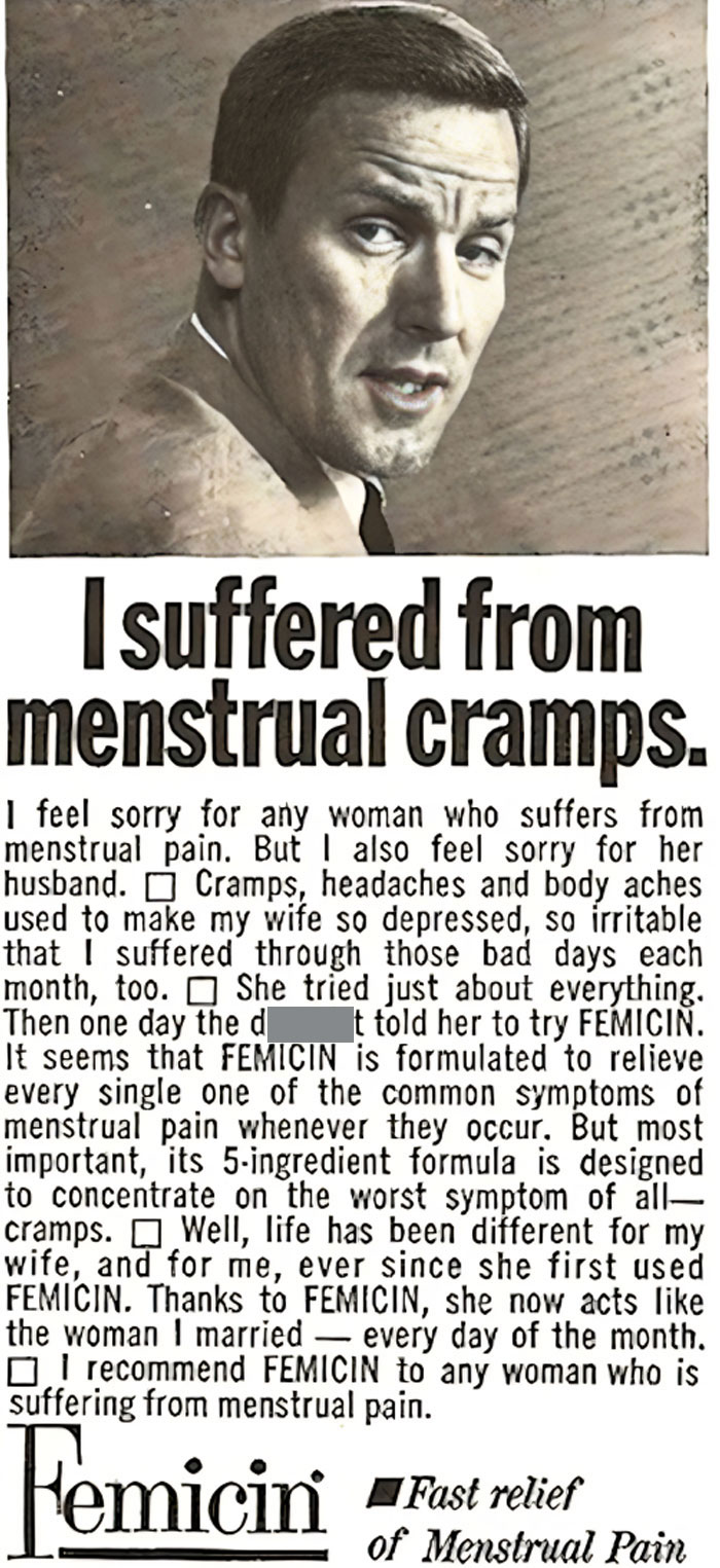 "I Suffered From Menstrual Cramps." - When Men "Suffered" As Much As Women (1968, Femicin Ad)