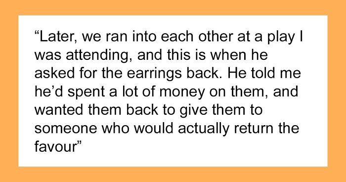 Man Gifts Casual Hookup Expensive Earrings But Asks For Them Back When She Breaks Things Off