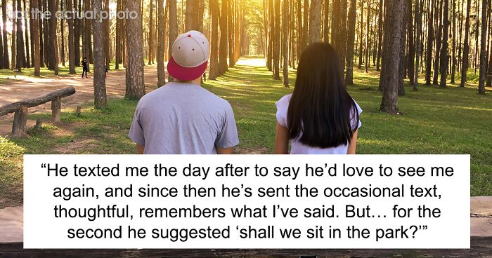 Woman Upset When Guy Asks Her To Sit In The Park For Second Date, Sparks Online Discussion