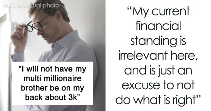 Man Asks If He’s A Jerk To Demand Sister Return His $3k Loan Despite Being Better Off Than Her