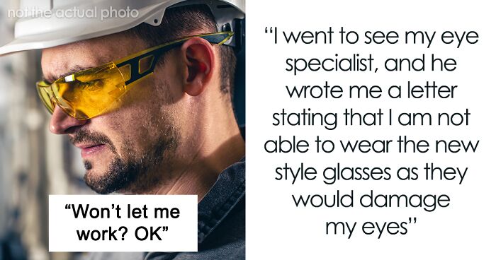 Vision-Distorting Safety Glasses Leave Worker Winning Big In Malicious Compliance