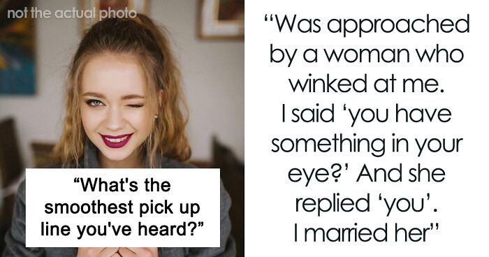 32 Netizens Share The Smoothest Pick-Up Lines They've Ever Heard