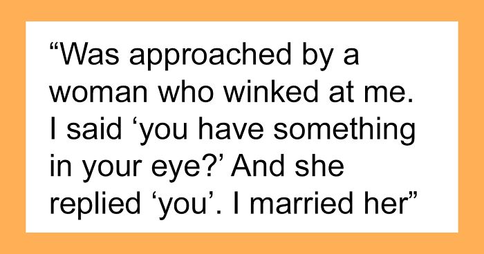 32 Master Flirters Whose Pick-Up Lines Were So Smooth, Even The Devil Would've Been Charmed