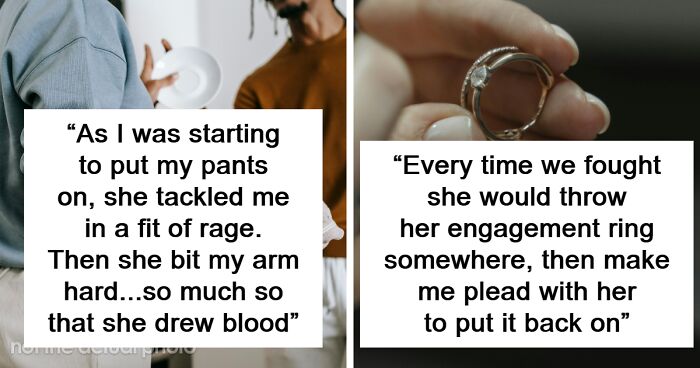 66 People Recall The Events That Made Them Break Up With A Partner They Planned On Marrying