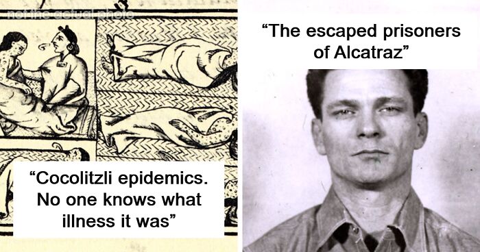 43 Unexplained Mysteries That People Hoped Would Be Solved By Now