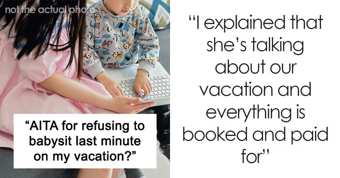 Single Mom Is Upset Sister Didn’t Cancel Her Trip To Hawaii When She Needed A Last-Minute Babysitter