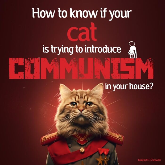  How To Know If Your Cat Is Trying To Introduce Communism In Your House?: Is Your Feline Friend Demanding Equal Portions Of Tuna For All Household Members? Are They Holding Secret Meetings In Cardboard Boxes? This Tongue-In-Cheek Guide Will Help You Decode Your Cat's Mysterious Behavior And Determine If They're Plotting A Revolution