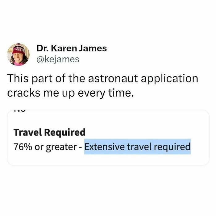 Meme about millennial life shows Dr. Karen James laughing at astronaut application's travel requirement.