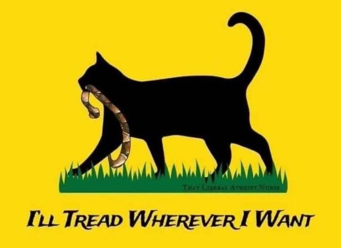 Don't Tread On Me? Haw!