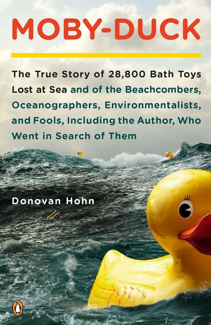  "Moby-Duck" A Quirky And Captivating Adventure That Follows A Flotilla Of Wayward Bath Toys As They Navigate The High Seas, Proving That Even The Most Ordinary Objects Can Have Extraordinary Journeys