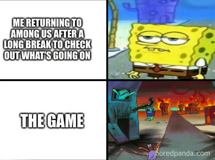 An Among Us meme using a "SpongeBob SquarePants" format. The top left panel shows SpongeBob with a tired, unimpressed expression, with the caption, "Me returning to Among Us after a long break to check out what's going on." The bottom right panel shows a chaotic scene from Bikini Bottom with buildings on fire and characters running in panic, captioned "THE GAME." The meme humorously illustrates the confusion and unexpected chaos that players may encounter when returning to Among Us after an extended period away.