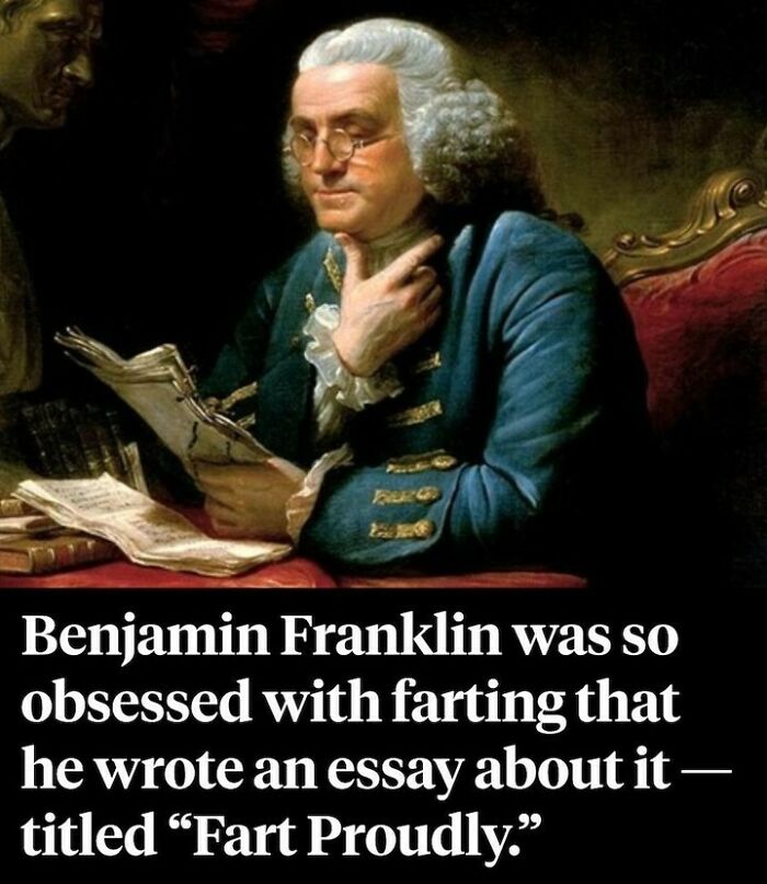 Benjamin Franklin Is One Of The Most Renowned Figures In American History — And He Was Also So Obsessed With Farting That He Wrote An Essay About It