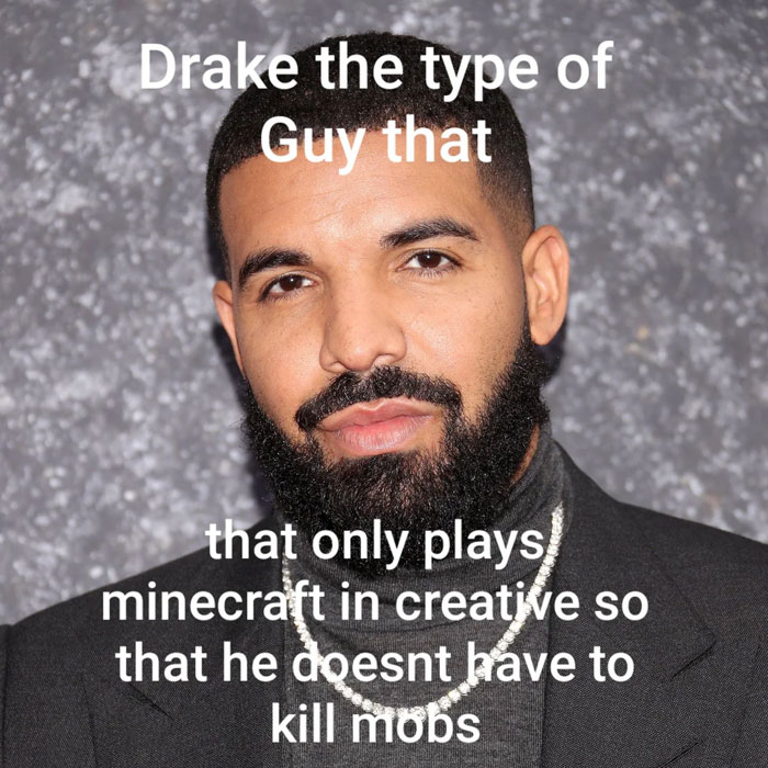 30 “Drake The Type Of Guy” Memes That Prove He’s All Of Us