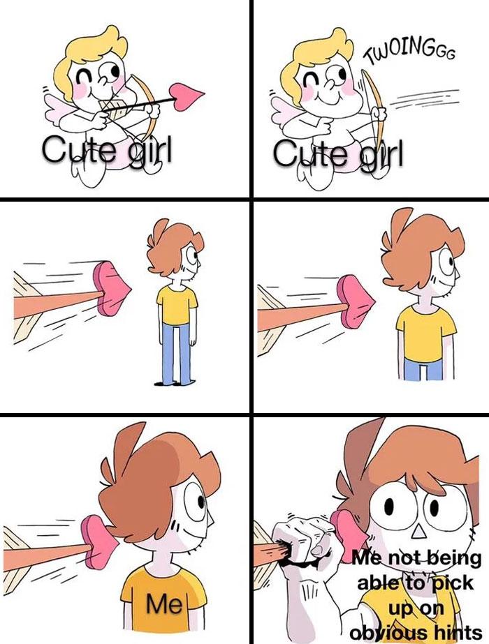 A flirty meme in a six-panel comic format. The first two panels show a cartoon cupid labeled "Cute girl" aiming a bow and arrow. In the next three panels, the arrow flies towards a cartoon boy labeled "Me" but misses. The final panel shows the boy with the arrow stuck in his head, looking confused. The text in the last panel reads, "Me not being able to pick up on obvious hints," humorously illustrating the boy's obliviousness to the girl's flirtation.