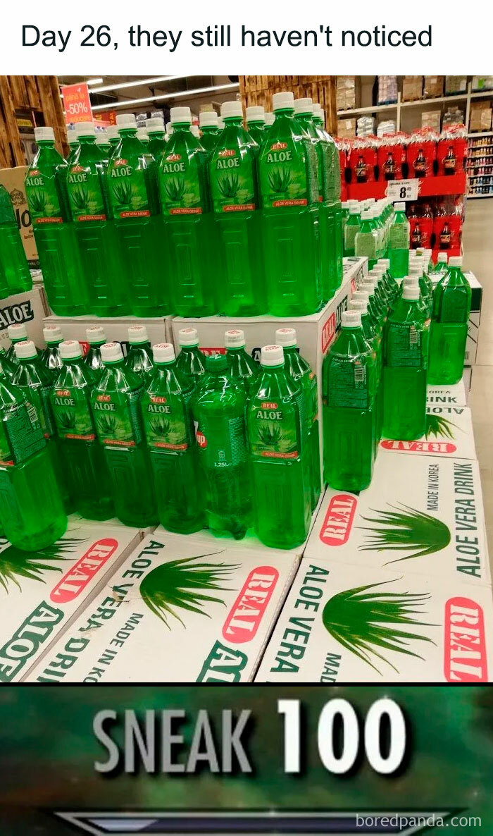 Meme of the day: The image shows a display of green bottles labeled "Aloe Vera Drink" in a store. Among them, there is a bottle of "7UP" that blends in with the other green bottles. The text above the image reads, "Day 26, they still haven't noticed." Below the display, there is an overlay with the text "SNEAK 100," referencing a gaming term for a high level of stealth. The meme humorously highlights the unnoticed placement of the 7UP bottle among the aloe vera drinks.