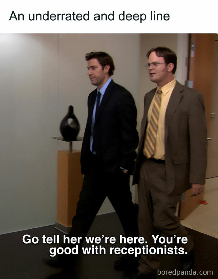 A "The Office" meme featuring an image of Jim Halpert and Dwight Schrute walking down a hallway. The text above the image reads, "An underrated and deep line." The text at the bottom of the image, spoken by Dwight, reads, "Go tell her we’re here. You’re good with receptionists." The meme humorously highlights a subtle moment from the show, referencing Jim's relationship with Pam, who was originally the receptionist.