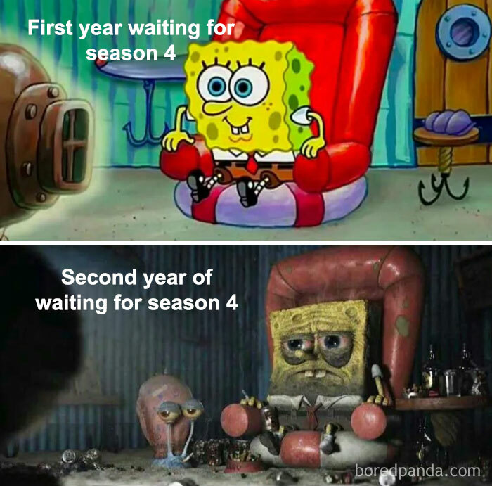 A Waiting meme featuring two images of SpongeBob SquarePants sitting in an armchair. The top image shows a cheerful, bright-eyed SpongeBob with the text, "First year waiting for season 4." The bottom image depicts a tired and worn-out SpongeBob in a dark, messy room with empty bottles and trash, with the text, "Second year of waiting for season 4." The meme humorously conveys the frustration and fatigue that grows over time when waiting for a new season of a show.