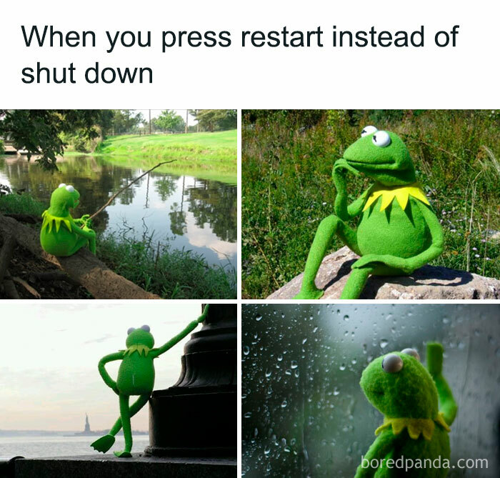 A Waiting meme featuring four images of Kermit the Frog in different contemplative poses, such as sitting by a river, thinking on a rock, leaning against a post, and staring out a rainy window. The text above the images reads, "When you press restart instead of shut down," humorously capturing the feeling of waiting and regret after accidentally restarting a computer when intending to turn it off.