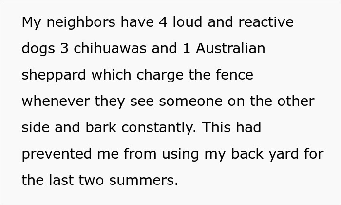 Bad Neighbors Scream At Lady For Using Her Own Yard Due To Their Reactive Dogs, She Gets Revenge