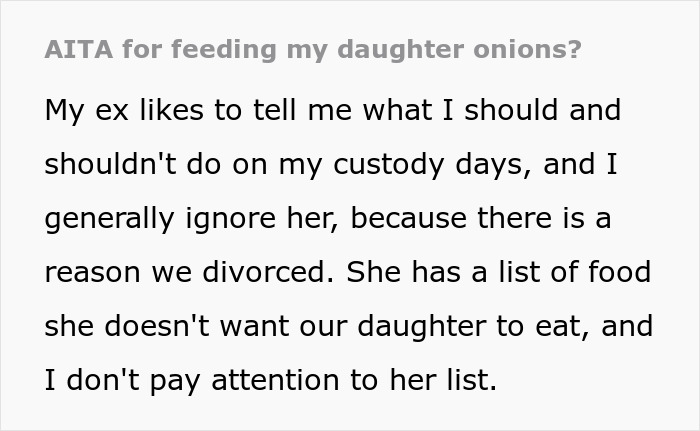 Mom Is Livid After Ex-Husband Ignores List Of Her Approved Foods And Gives Daughter Onions