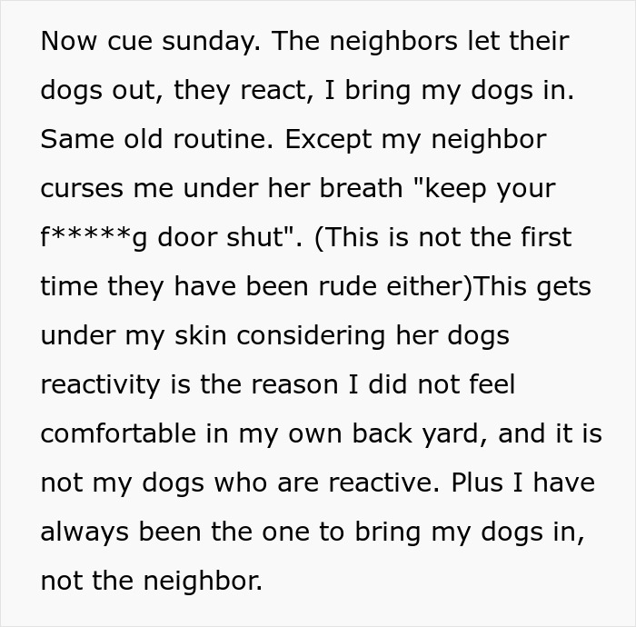 Bad Neighbors Scream At Lady For Using Her Own Yard Due To Their Reactive Dogs, She Gets Revenge