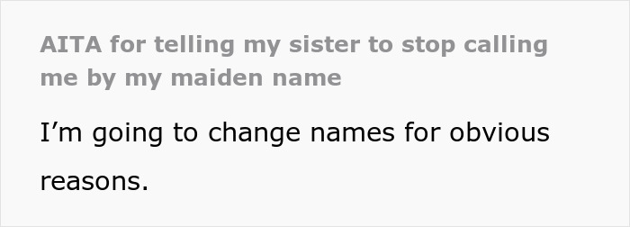 Widow Finally Blows Up At Entitled Sister Who Uses Her Maiden Name Despite Being Told Not To