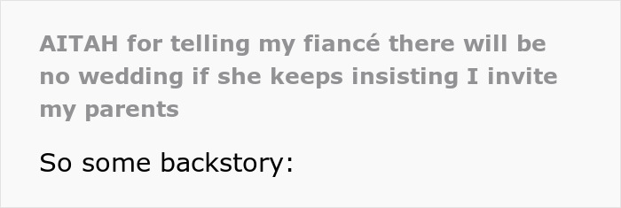 Man Is Livid After Fiancée Insists On Inviting His Toxic Parents, Threatens To Cancel Wedding