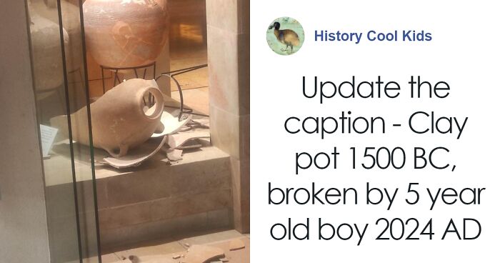 3,500-Year-Old Jar Left Shattered By Unsupervised 5-Year-Old: “Going To Be One Expensive Bill”