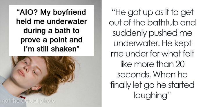 “Make My Heart Rate Spike”: Woman’s BF Holds Her Underwater In A Bath, Drama Ensues