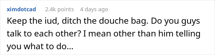 “AITAH For Being Mad At My Husband For His Behavior After I Got An IUD Inserted?”: Woman Gets A Wake-Up Call