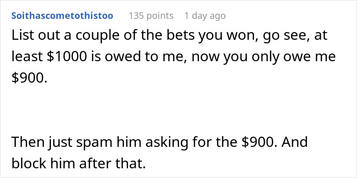 "I Don't Think I Want Him In My Life Anymore": Friend Finally Wins Bet, Demands Money