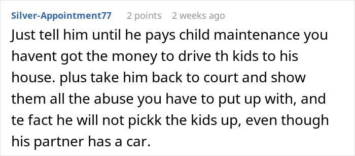 Ex Wants To See His Kids But Won’t Lift A Finger, Livid When Mom Refuses To Drive Them To See Him