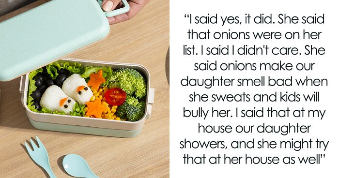 Mom Enraged That Ex Fed Onions To Their Daughter As They Might Make Her Smell Bad And Get Bullied